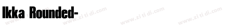 Ikka Rounded字体转换